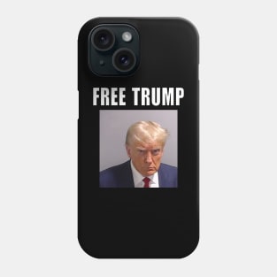 Trump Mugshot (Free Trump) Phone Case