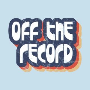 Off the record T-Shirt