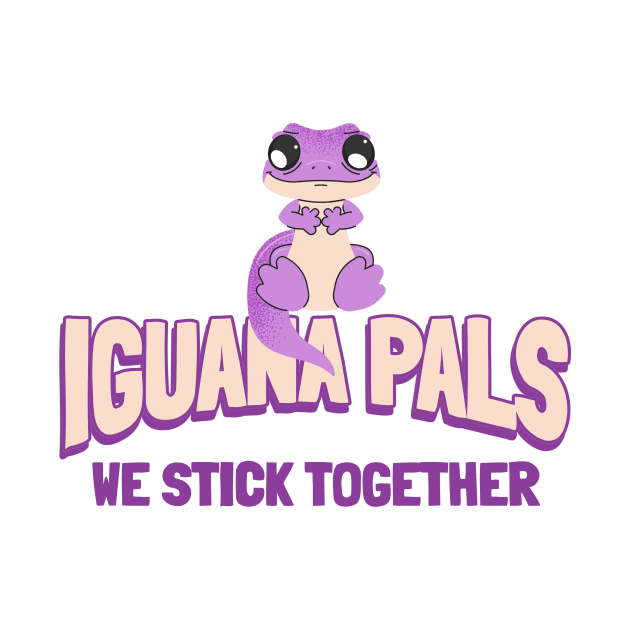 Iguana Pals - We Stick Together by lildoodleTees