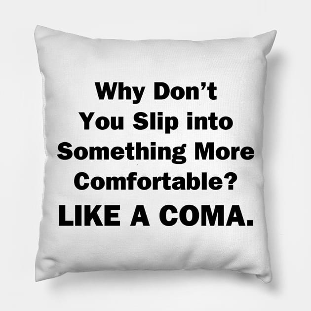 Coma Pillow by topher