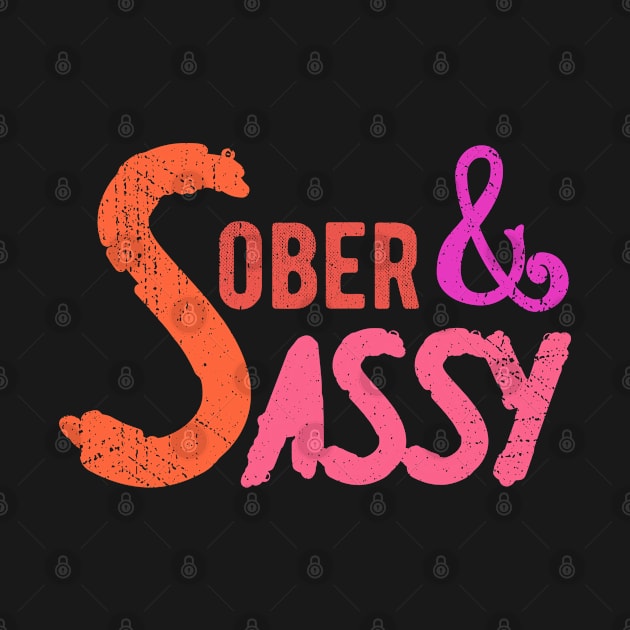 Sober & Sassy by FrootcakeDesigns