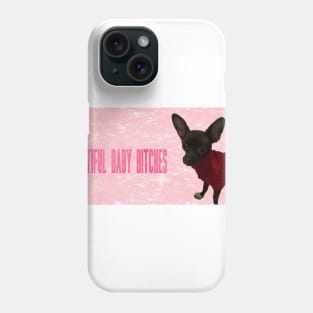 BBB ( emphasis on the bitch) Phone Case