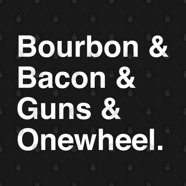 Funny One Wheel Bourbon Bacon Guns and Onewheel by Funky Prints Merch