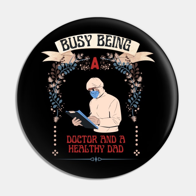 Busy Being A Doctor And A Healthy Dad Pin by NICHE&NICHE