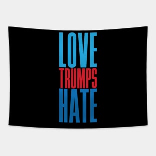 Love Trumps Hate' Funny Anti-Trump Sarcastic Tapestry