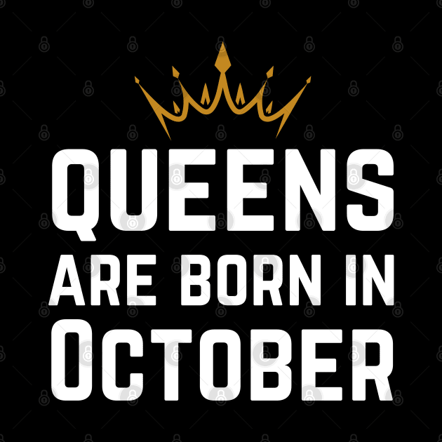 Queens Are Born In October by HobbyAndArt