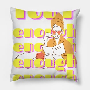 You are ENOUGH self love Pillow