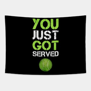 You just got served tennis Tapestry