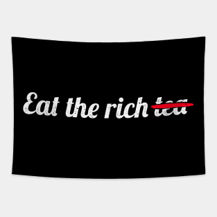 Eat the Rich Tea - White text Tapestry