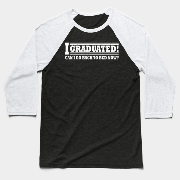 Graduation Shirt College Graduation Gifts Shirt Graduation Gift Baseball T Shirt Teepublic