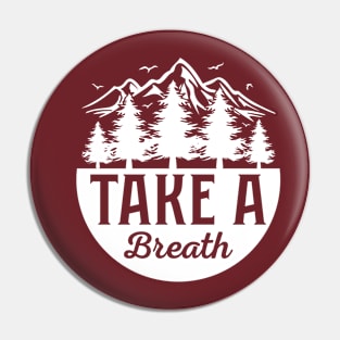 Take A Breath Pin