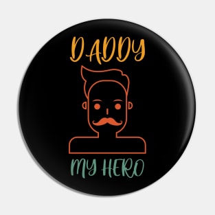 daddy my hero Pin