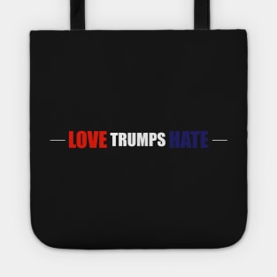 Love Trumps Hate - (Custom Fonts Avaliable - See Description) Tote