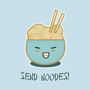 Send Noodes! T-Shirt