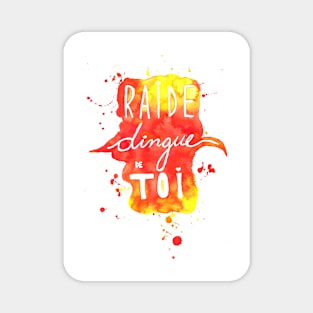 Raide Dingue de Toi - Crazy About You Magnet