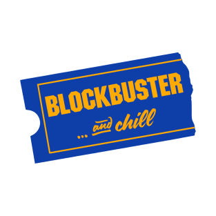 Blockbuster ... and chill (orange background for stickers) T-Shirt