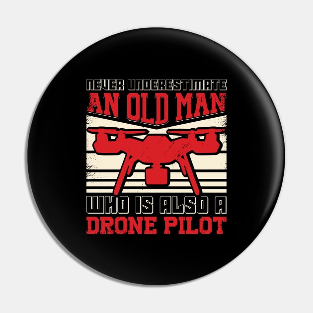 Old Man Drone Quadcopter Multicopter Pilot Gift Pin by Dolde08