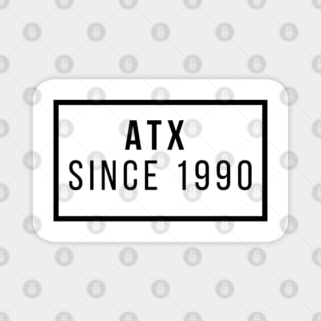 ATX since 1990 Magnet by willpate