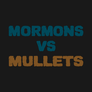 Mormons Vs Mullets T-Shirt