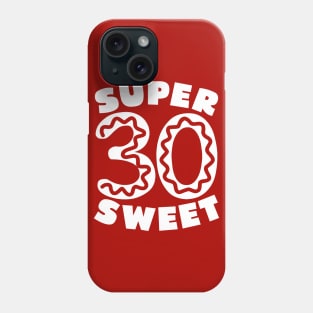 Super Sweet 30 Donut Phone Case