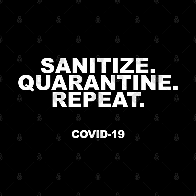 Sanitize. Quarantine. Repeat. by smithrenders