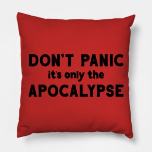 Don't Panic, it's only the Apocalypse Pillow