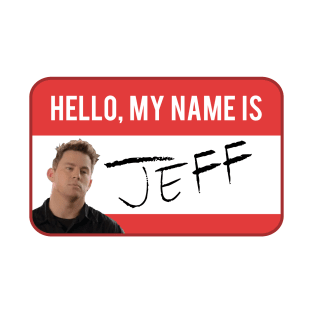 My name is JEFF T-Shirt