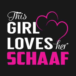 This Girl Loves Her SCHAAF T-Shirt