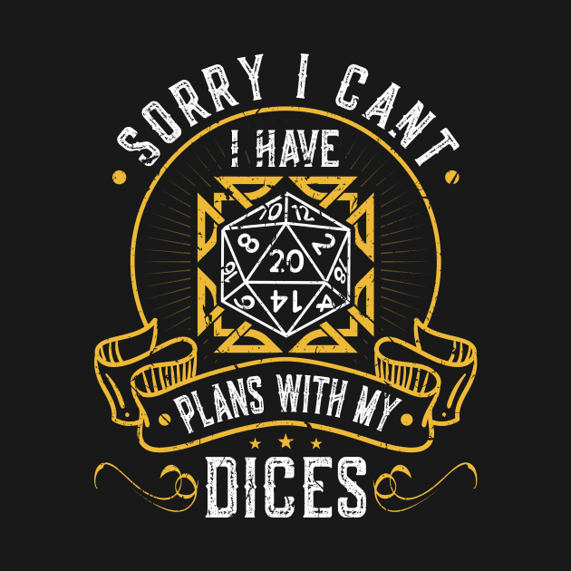 I Have Plans With My Dices D20 RPG Roleplaying by Humbas Fun Shirts