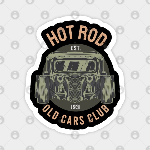 HOT ROD Old Cars Club Cars Shirt Motiv Gift Idea Magnet by Macphisto Shirts