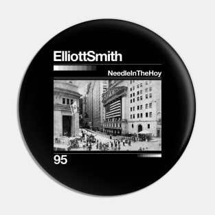 Needle in the Hoy // Elliott Smith - Artwork 90's Design Pin