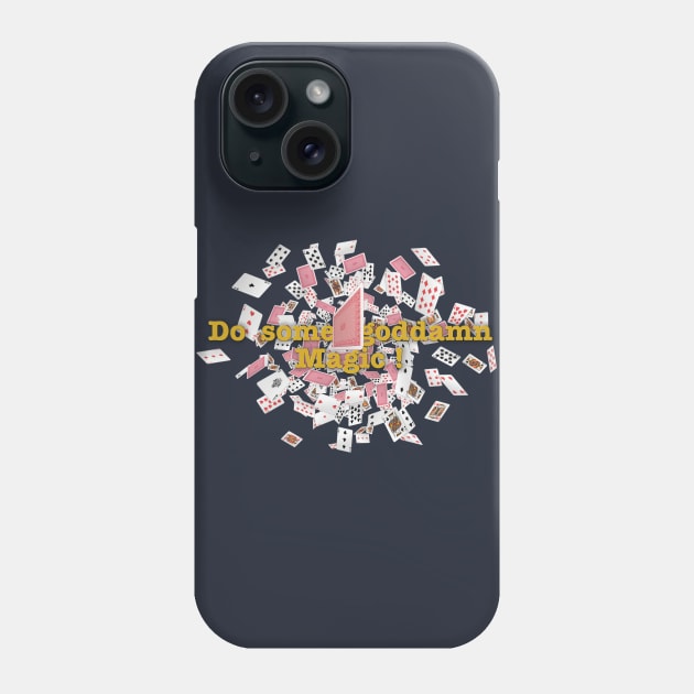 The magicians - Do some goddamn magic ! V2 Phone Case by AO01