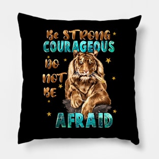 Be Strong And Courageous Pillow