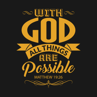 With God All Things Are Possible Christian Gift T-Shirt