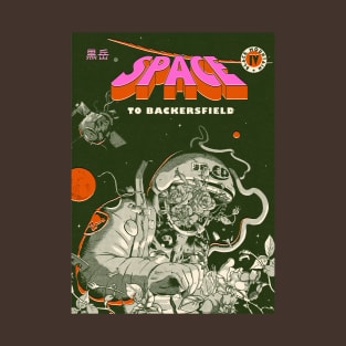 Space to Bakersfield T-Shirt