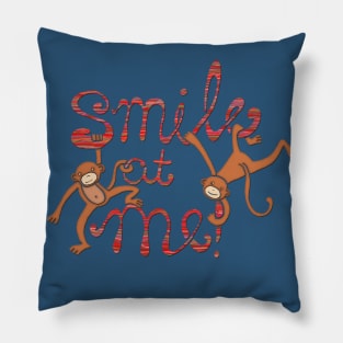 Smile at me! Pillow