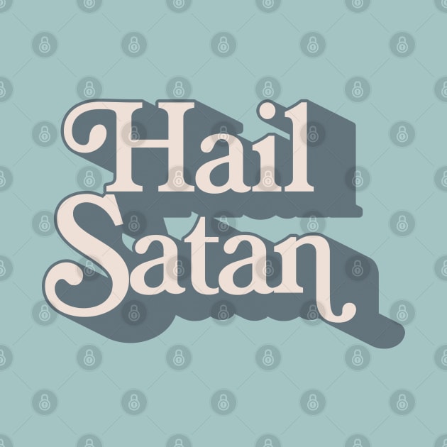 Hail Satan - Typography Design by DankFutura