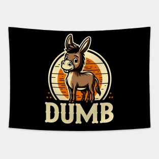 Dumb  funny joke  donkey  Design for family and friend Tapestry