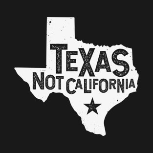 Texas Not California Distressed State | Texas Pride T-Shirt