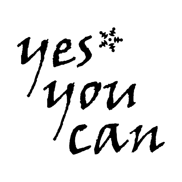 YES YOU CAN by Canvas Creations