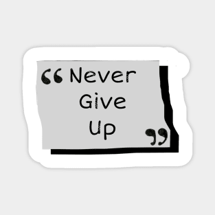 Never give up Magnet