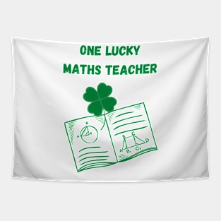 One Lucky Maths Teacher St Patrick's day shamrock Tapestry