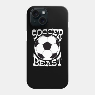 Soccer Beast - funny futbol saying t-shirts and more Phone Case