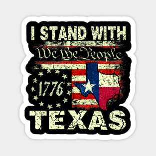I stand with Texas American Flag We the People Magnet