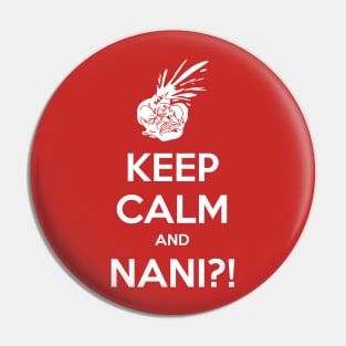 Keep Calm and Nani?! Pin