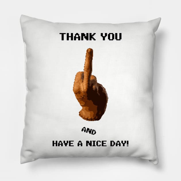 Thank you and have a nice day/ Zero F's given - Thing/Addams family Pixelated design, Pillow by Buff Geeks Art