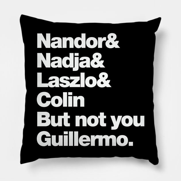 Not You Guillermo Pillow by Friend Gate