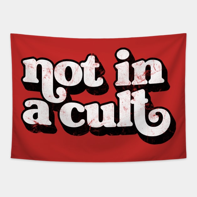 Not In A Cult / Retro Design Tapestry by DankFutura