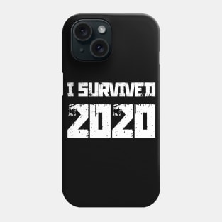 I Survived 2020 Phone Case