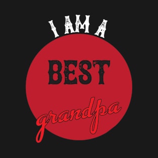I am a best grandpa (Rubis Edition) T-Shirt